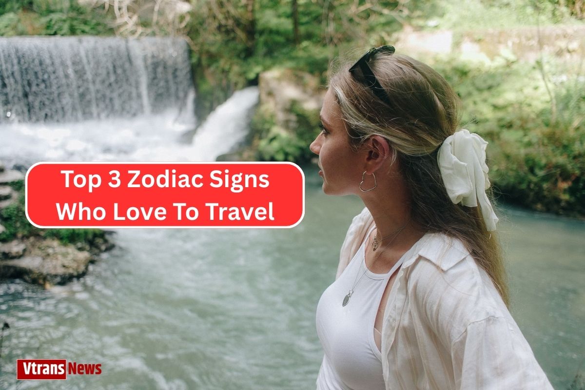 Top 3 Zodiac Signs Who Love To Travel