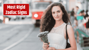 Most Rigid Zodiac Signs